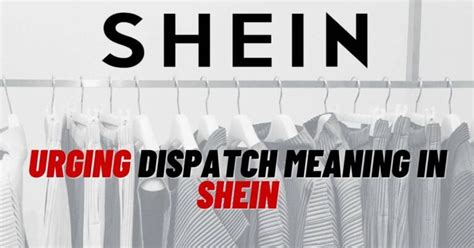 The goal of <b>Shein</b> is to offer fashionable. . Urging dispatch in shein meaning